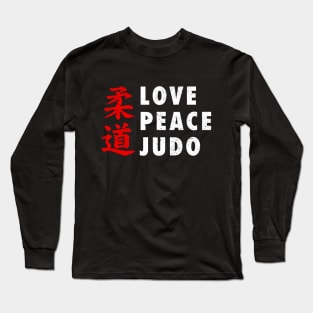 Judo Love Peace Judo Long Sleeve T-Shirt